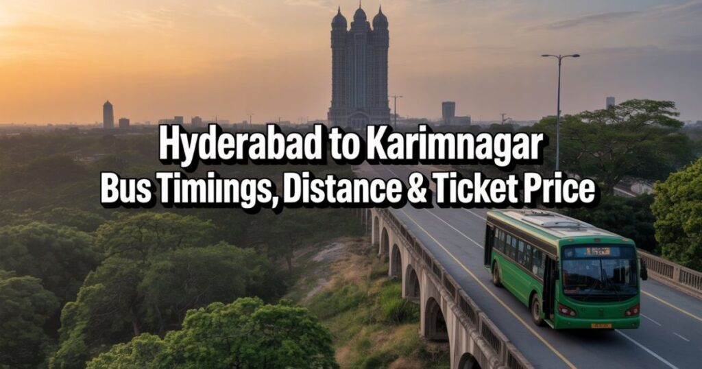 Hyderabad to Karimnagar Bus Timings, Distance & Ticket Price